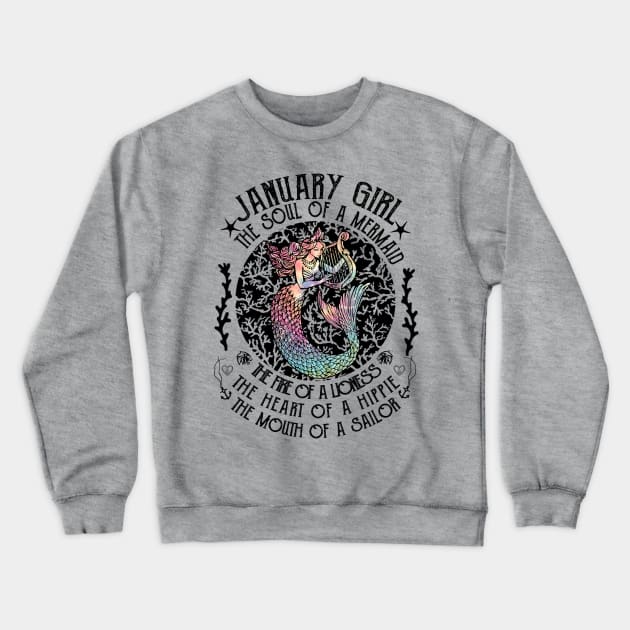 January Girl The Soul Of A Mermaid Hippie T-shirt Crewneck Sweatshirt by kimmygoderteart